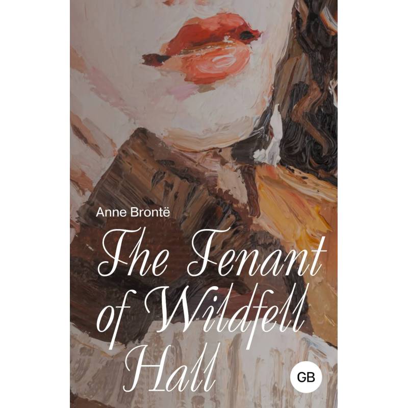The Tenant of Wildfell Hall