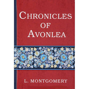 Chronicles of Avonlea - Авонлейские хроники